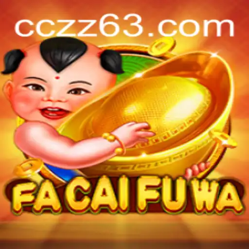 Exploring FaCaiFuWa: A Comprehensive Guide to the Enchanting Game